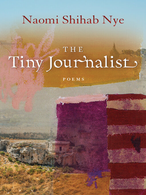 Title details for The Tiny Journalist by Naomi Shihab Nye - Wait list